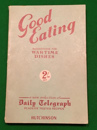 Good Eating - Wartime Dishes.