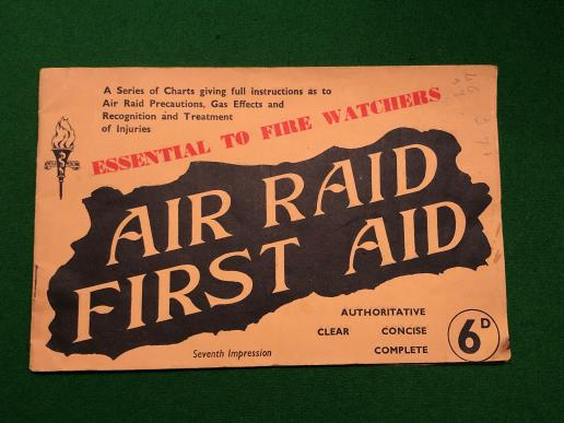 Air Raid First Aid - Essential to Fire Watchers.