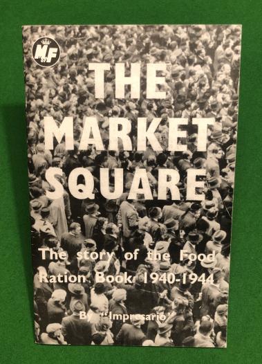 The Market Square - The Story of the Food Ration Book.