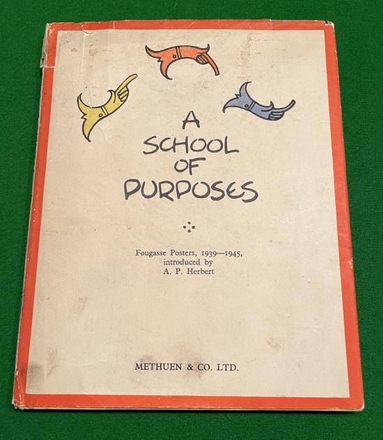 A School of Purposes - Fougasse Posters 1939-1945.