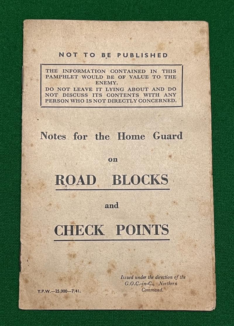 Home Guard Pamphlet on Road Blocks and Check Points.