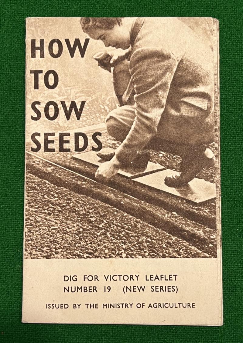 Dig For Victory Leaflet No.19 ' How to Sow Seeds '.