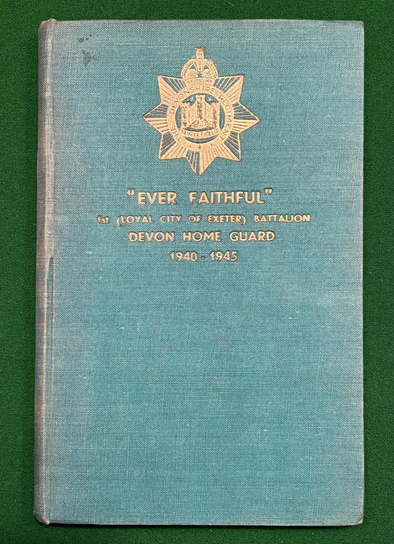 ' Ever Faithful ' 1st Btn Devon Home Guard .