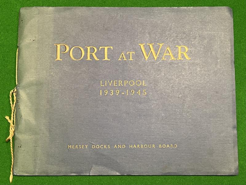 Port at War Liverpool 1939 - 1945.