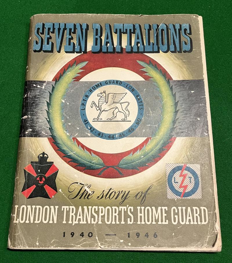 Seven Battalions - London Transport's Home Guard.