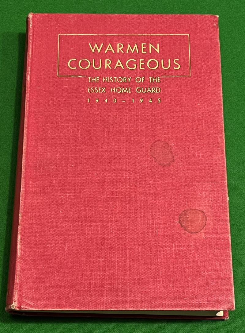 Warmen Courageous - The Story of the Essex Home Guard