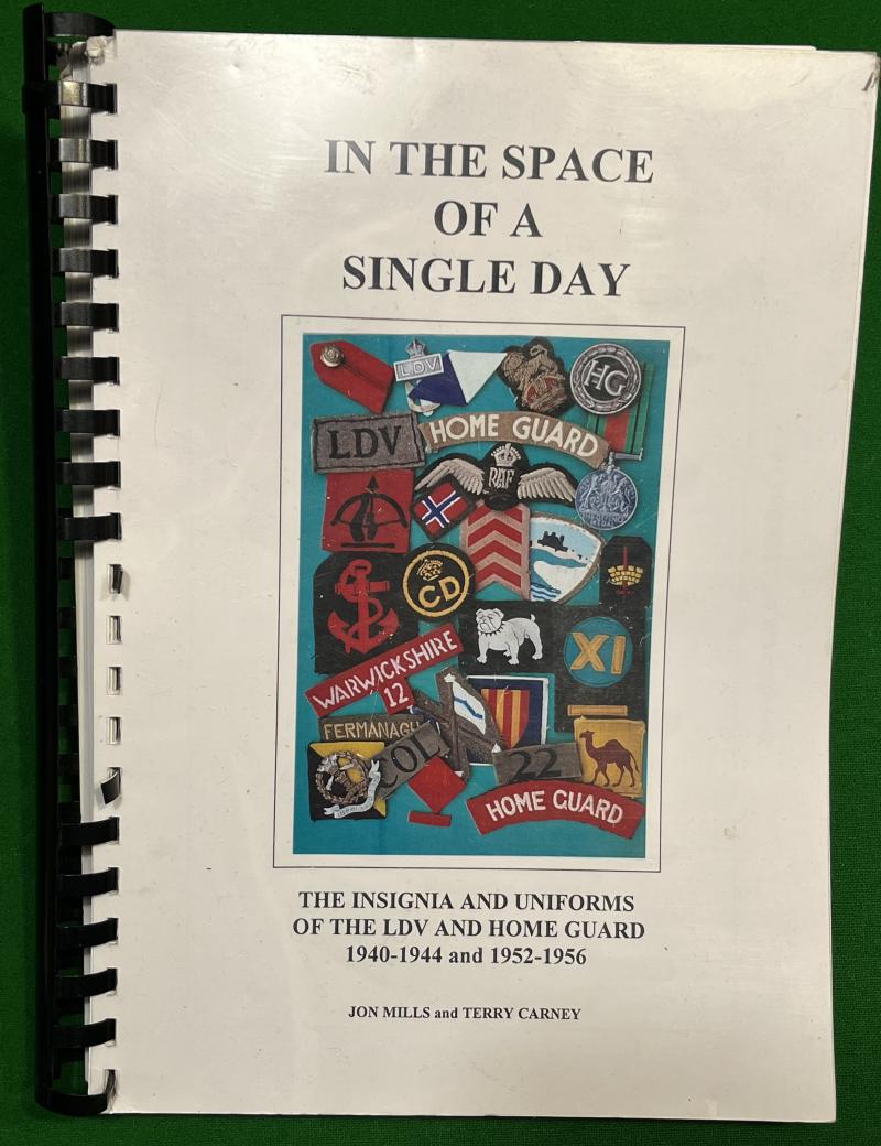 In the Space Of A Single Day - Insignia and Uniforms of the LDV and Home Guard