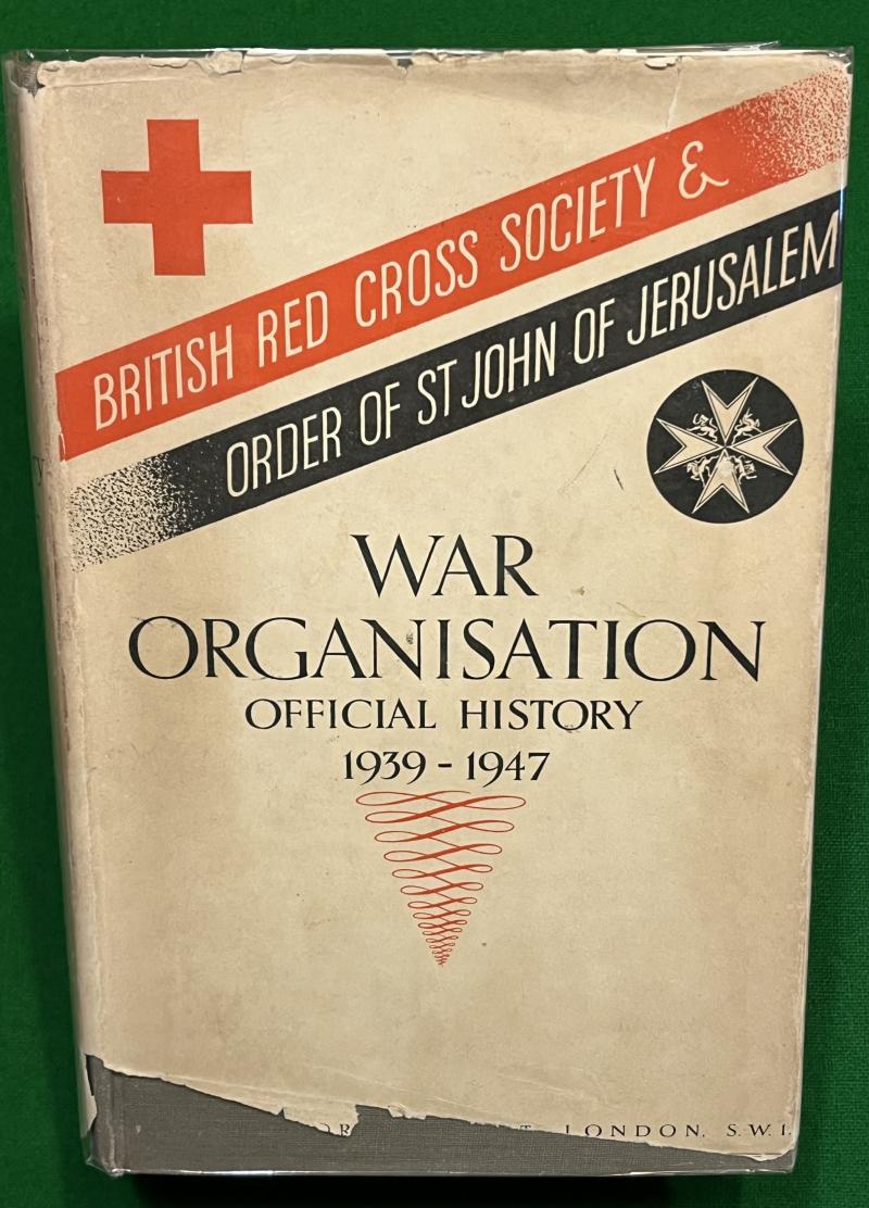 BRCS & St.John War Organisation Official History 1939-1947