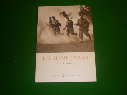 The Home Guard by Neil R.Storey.