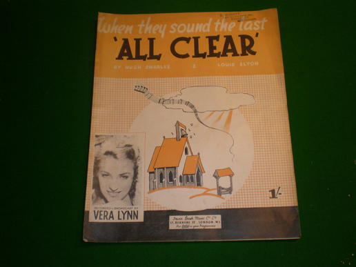 'When they sound the last 'All Clear''- Vera Lynn.
