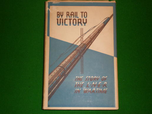'By Rail to Victory'-LNER in wartime