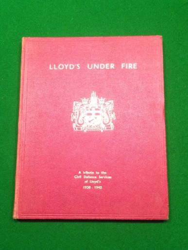 Lloyds Under Fire - History of Lloyd's Civil Defence.