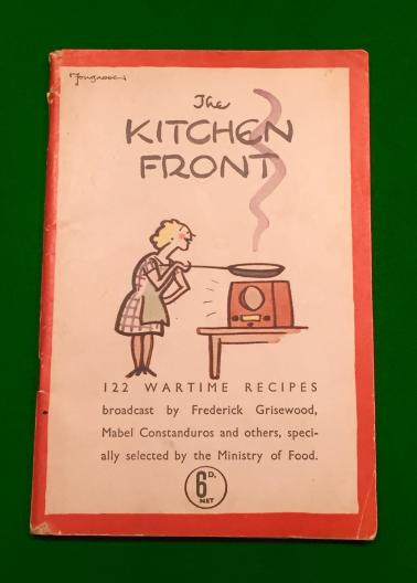 The Kitchen Front - 122 Wartime Recipes.